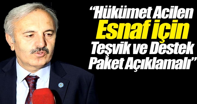 Hükümet Acilen Esnaf İçin Teşvik ve Destek Paket Açıklamalı