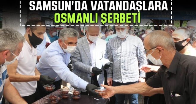 Samsun'da Vatandaşlara Osmanlı Şerbeti haberi