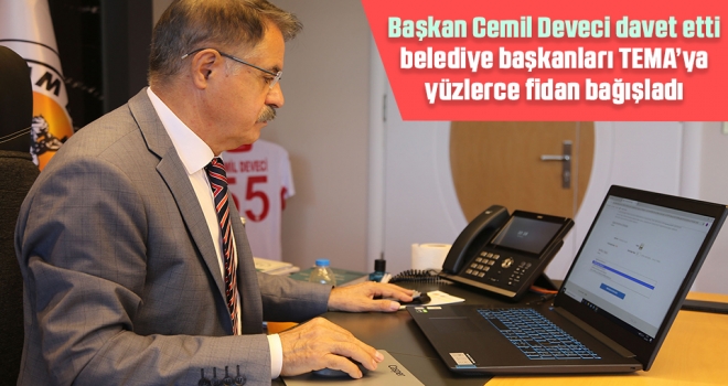 Başkan Cemil Deveci Davet Etti Belediye Başkanları TEMA’ya  Yüzlerce Fidan Bağışladı