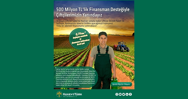 Çiftçilere 500 Milyon TL’lik Finansman Desteği