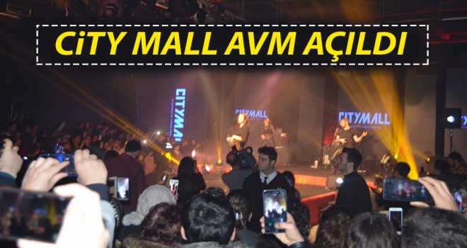 CITY MALL AVM'ye Görkemli Açılış