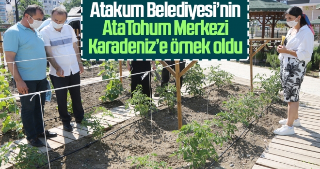 Atakum Belediyesi’nin AtaTohum Merkezi Karadeniz’e Örnek Oldu