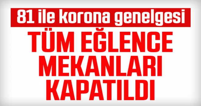 Eğlence merkezlerinin faaliyetleri durduruldu