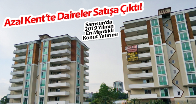 Azal Kent'te daireler satışa çıktı..!