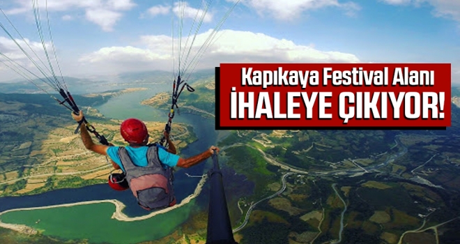 Kapıkaya Festival Alanı İhaleye Çıkıyor!