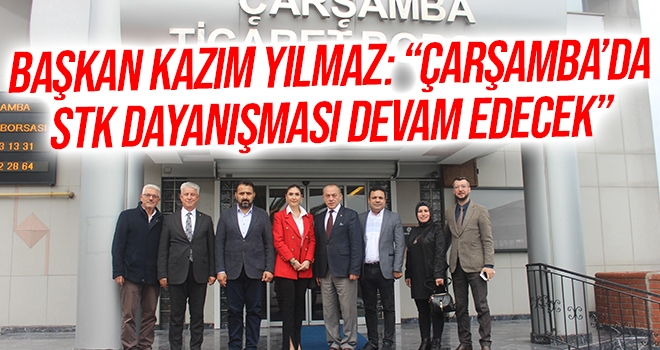 Başkan Kazım Yılmaz: “Çarşamba’da STK dayanışması devam edecek” haberi