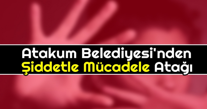 Atakum Belediyesi'nden Şiddetle Mücadele Atağı