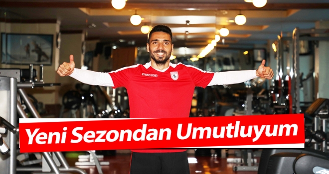 Yılmaz Özeren: Yeni Sezondan Umutluyum