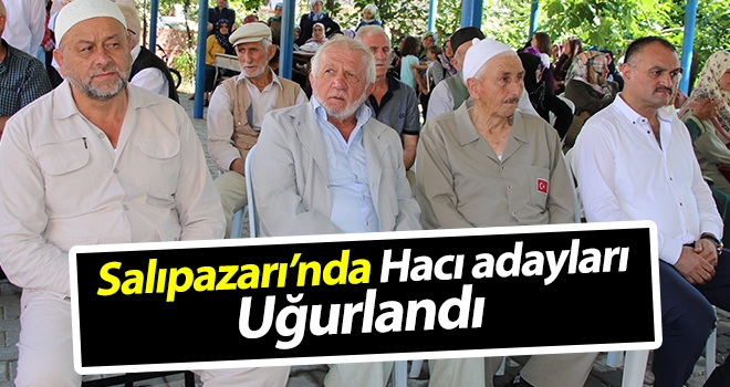 Salıpazarı'nda Hacı Adayları Uğurlandı