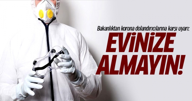 Evinize almayın!