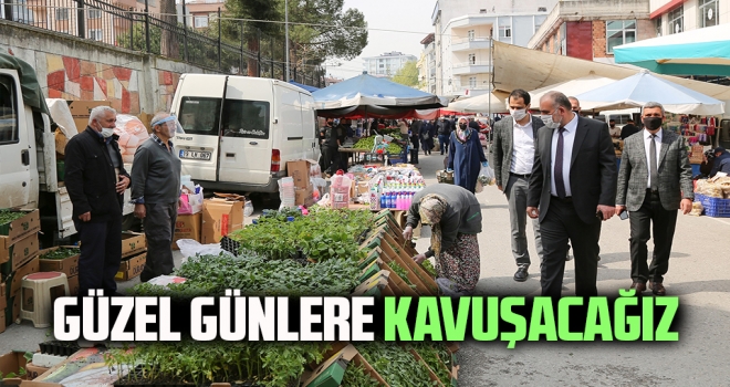 Güzel Günlere Kavuşacağız