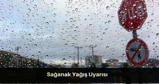 Sağanak Yağış Uyarısı