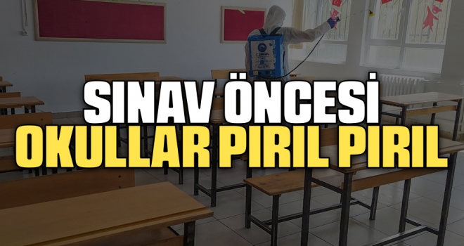 Sınav Öncesi Okullar Pırıl Pırıl