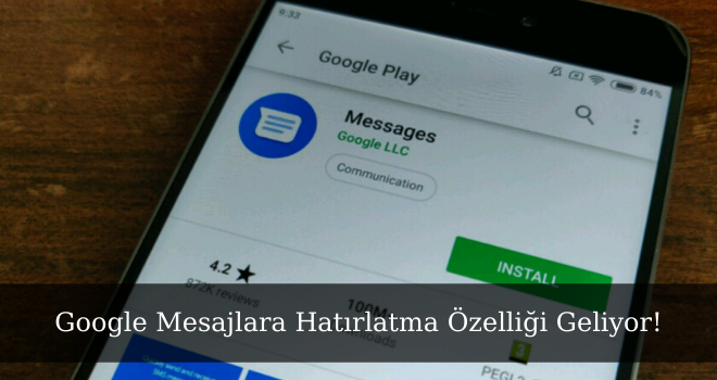 Google Mesajlara Hatırlatma Özelliği Geliyor