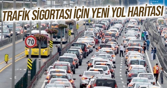 Trafik sigortası için yeni yol haritası