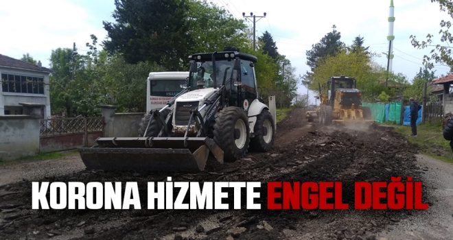 Korona Hizmete Engel Değil