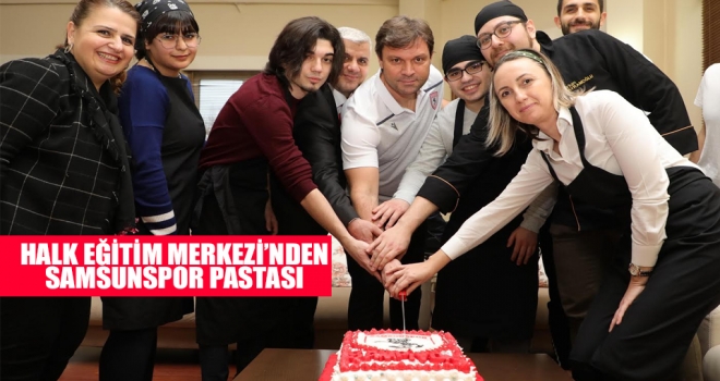 Halk Eğitim Merkezi'nden Samsunspor Pastası