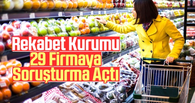 Rekabet Kurumu 29 Firmaya Soruşturma Açtı