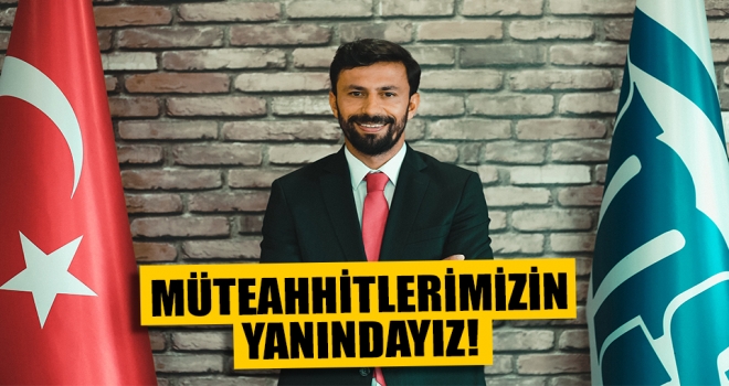 Samsunlu Müteahhitlerimizin Yanındayız!