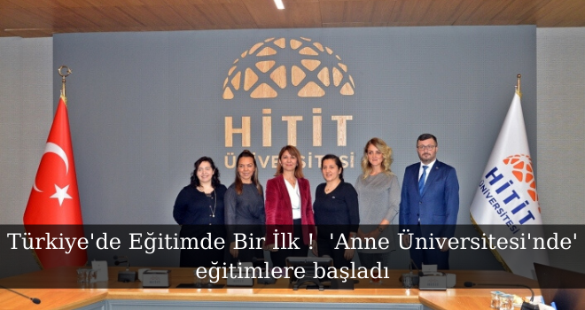 Türkiye'de Eğitimde Bir İlk !  'Anne Üniversitesi'nde' eğitimlere başladı