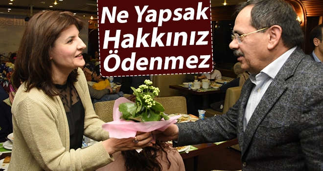 Başkan Demir: Ne Yapsak Hakkınız Ödenmez