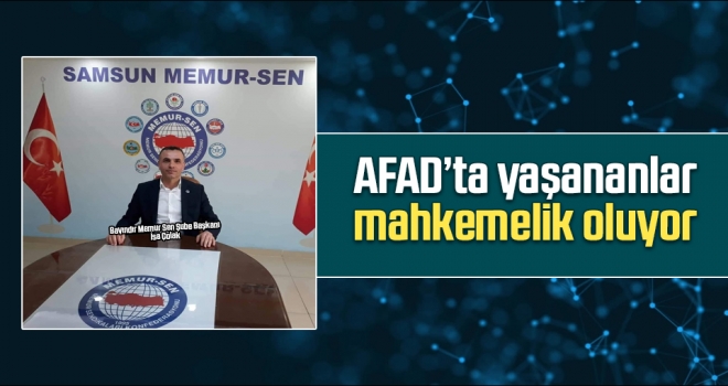 AFAD'ta Yaşananlar Mahkemelik Oluyor haberi