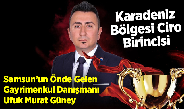 Samsun’un Önde Gelen Gayrimenkul Danışmanı Ufuk Murat Güney, Remax Karadeniz Bölgesi Ciro Birincisi Oldu